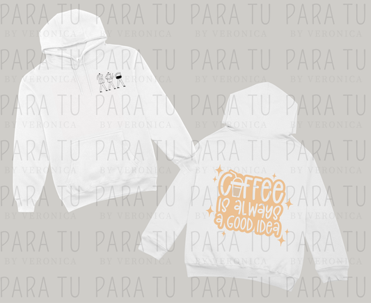 Sudadera Coffee is always a good idea